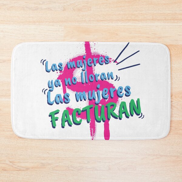 Item preview, Las mujeres ya no lloran, las mujeres facturan! designed and sold by OminoArancione.
