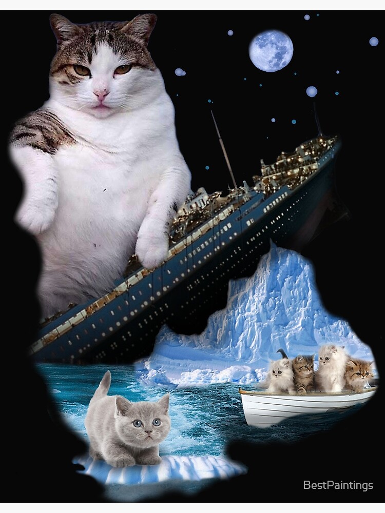 "Titanic Cat Sinking Kitty Fat Cats Rescue Movie Famous Scene" Poster