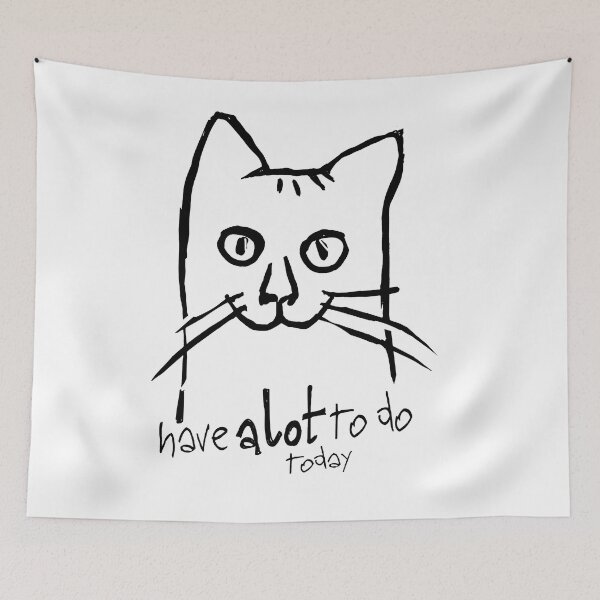 Item preview, I have a lot to do today just like this cat. designed and sold by kazimido.