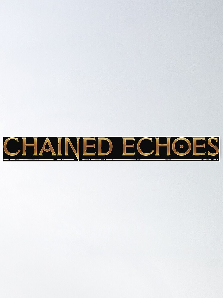 Chained Echoes Sticker T-Shirt Poster Sticker for Sale by BalambShop