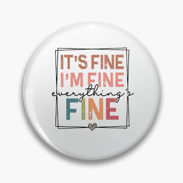 Item preview, Its Fine , I,m Fine Everythings Fine Essential Tshirt designed and sold by sartorium.