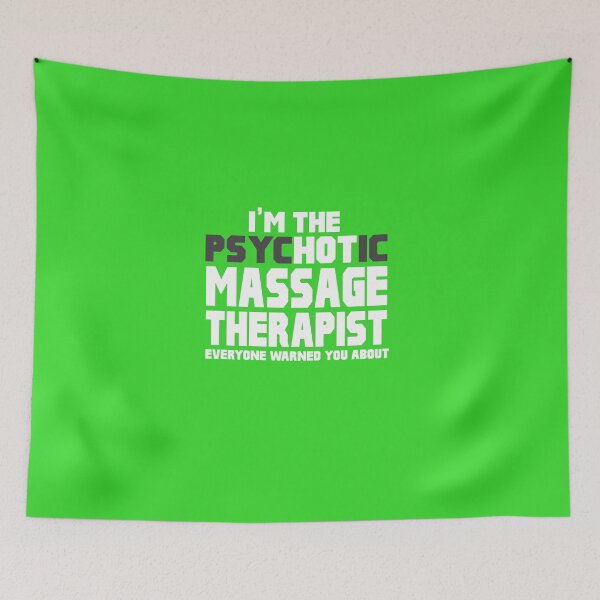 Item preview, I'm The Psychotic (Hot) Massage Therapist designed and sold by AlwaysAwesome.