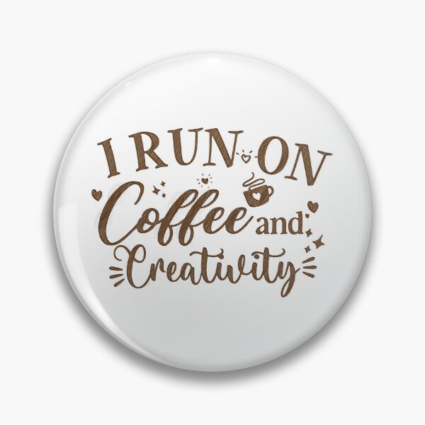 Item preview, Coffee and Creativity Quote Design, i run on coffee and creativity designed and sold by RedArtsDesign.
