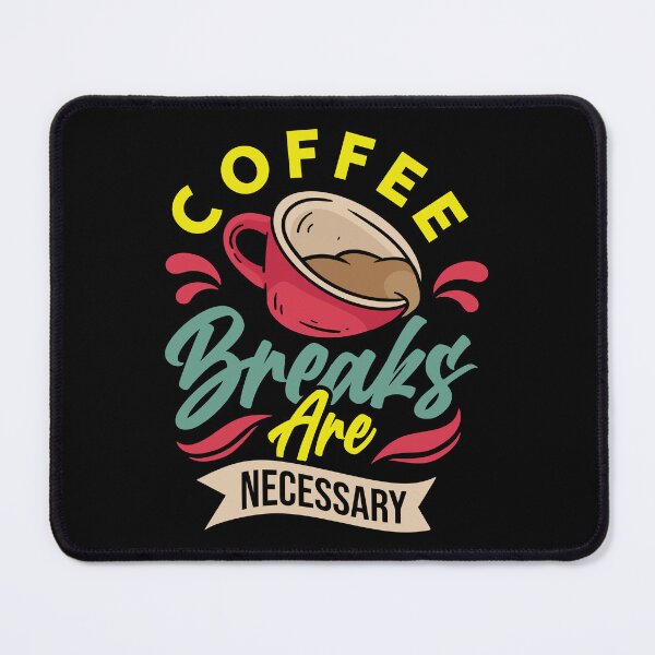Item preview, Coffee Breaks are Necessary Typography Quotes designed and sold by halleinstyle.