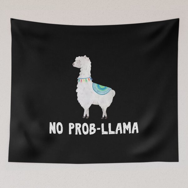 Item preview, No Prob-llama WT designed and sold by Essenti4lgoods.