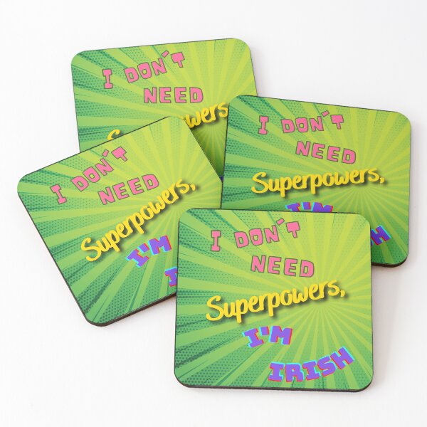 Item preview, I don't need Superpowers, I'm Irish designed and sold by ShenaniganIrish.