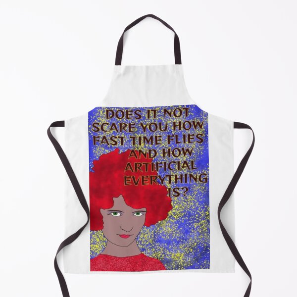 Item preview, Feminist Humanist Quote - Does It Not Scare You How Fast Time Flies And How Artificial Everything Is? designed and sold by LethalPixieDust.