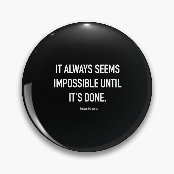 Item preview, It Always Seems Impossible  designed and sold by corbrand.