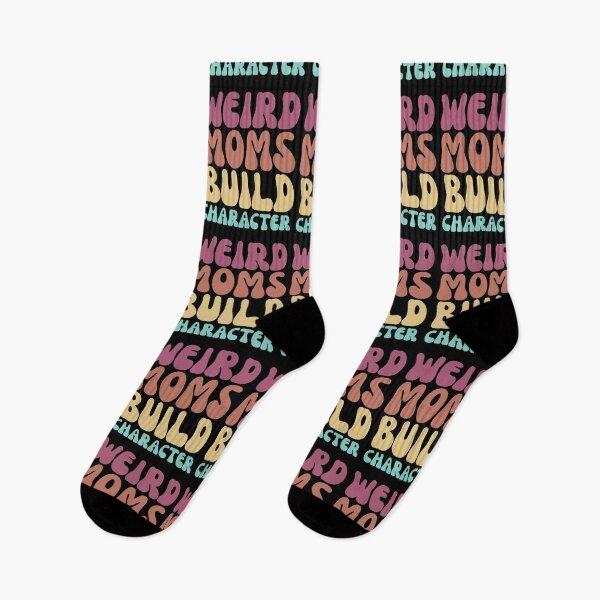 Item preview, Weird moms build character mother's day funny quotes designed and sold by TeePerfect ⭐⭐⭐⭐⭐.