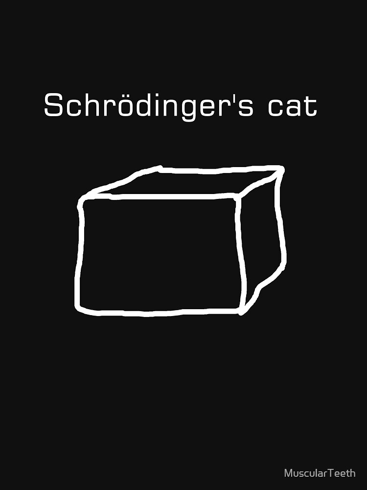 Schrödinger's cat by MuscularTeeth