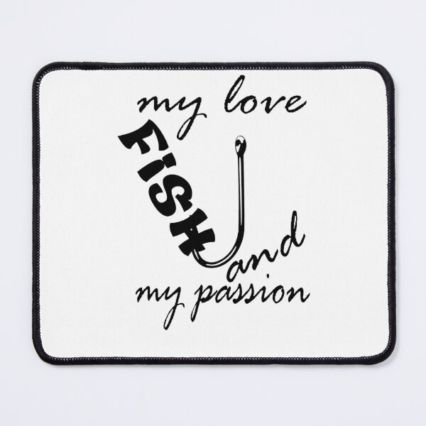 Item preview, Fish My Love And My Passion designed and sold by sednalafandy79.