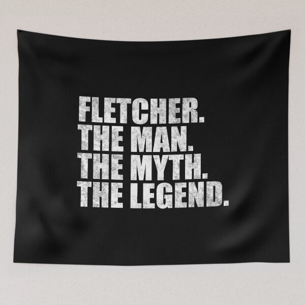 Item preview, Fletcher Name Fletcher The Man The Myth The legend designed and sold by Teelogic.