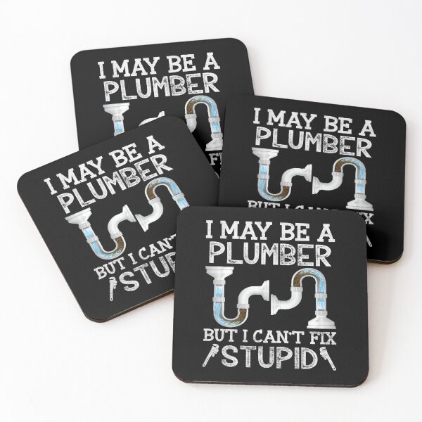 Item preview, I May Be A Plumber But I Can't Fix Stupid Funny Plumber Pipefitter designed and sold by Trendy Valley .