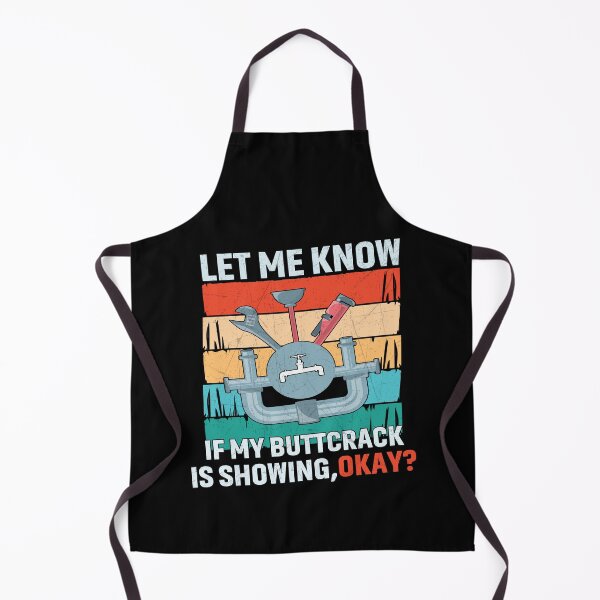 Item preview, Let Me Know If My Butt crack Is Showing Funny Plumber designed and sold by Trendy Valley .