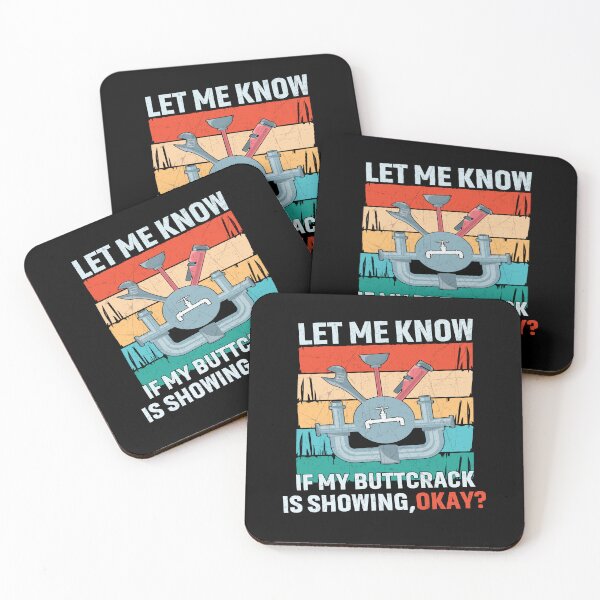 Item preview, Let Me Know If My Butt crack Is Showing Funny Plumber designed and sold by Trendy Valley .