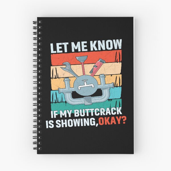 Item preview, Let Me Know If My Butt crack Is Showing Funny Plumber designed and sold by Trendy Valley .