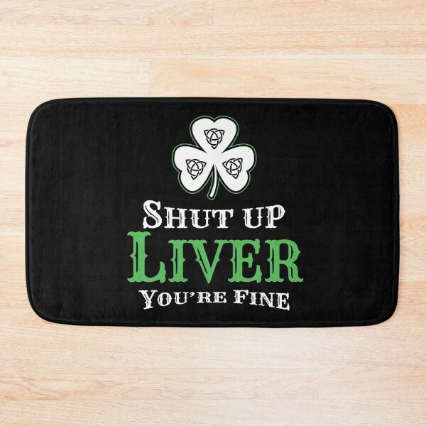 Item preview, Shut Up Liver St Patrick's Day Ireland designed and sold by MooonTees.