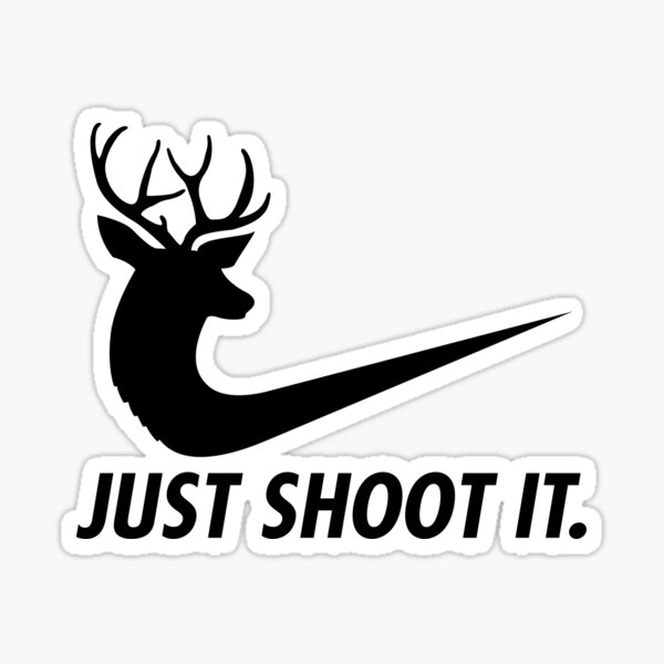 ust Shoot It Funny Hunting Nike Deer Fashion Sticker