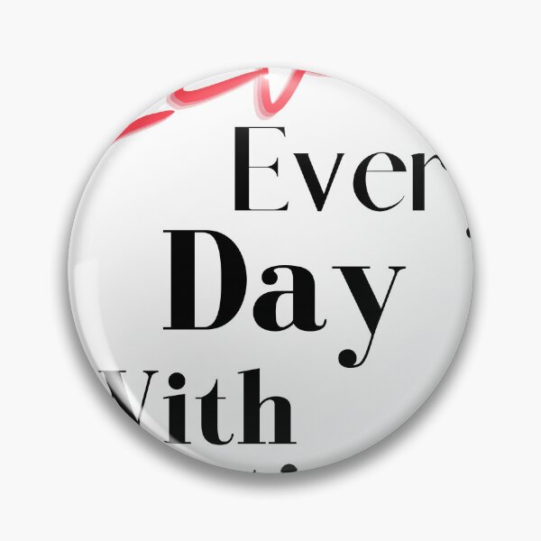 Item preview, Live Every Day With Intention. designed and sold by ArtShotss.