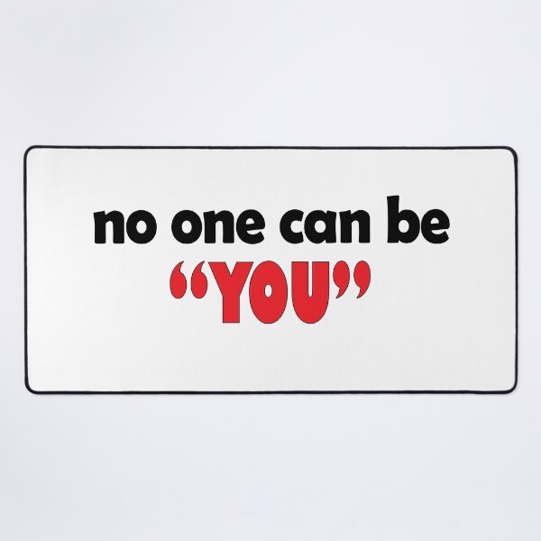 Item preview, No one can be YOU! designed and sold by Positive Mindzet!.