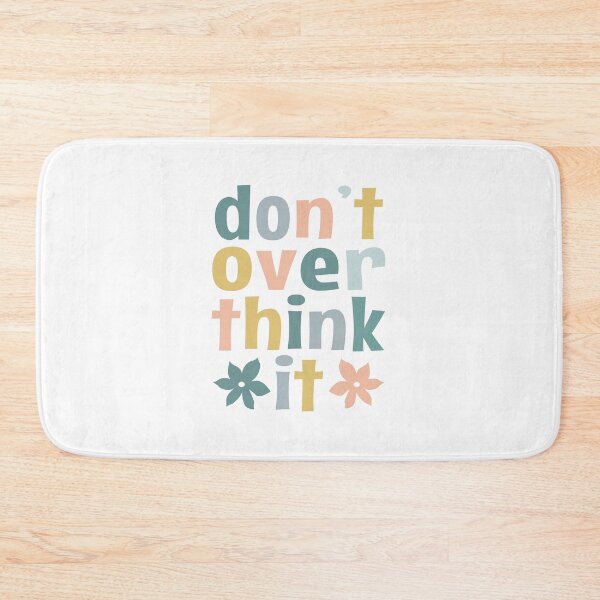 Item preview, Don't Over Think It designed and sold by MOONINSPIRATION.