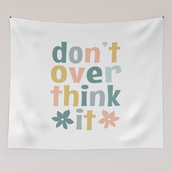 Item preview, Don't Over Think It designed and sold by MOONINSPIRATION.