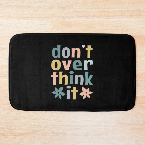 Item preview, Don't Over Think It designed and sold by MOONINSPIRATION.