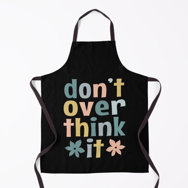 Item preview, Don't Over Think It designed and sold by MOONINSPIRATION.