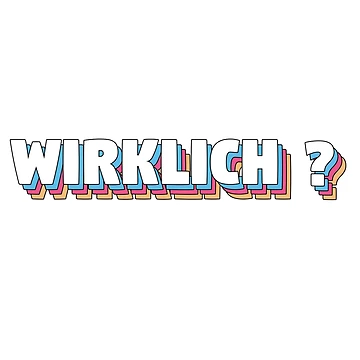 Artwork thumbnail, Wirklich  (Really?) by UniqueDesignHub