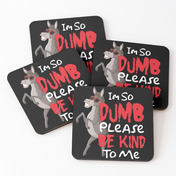 Item preview, Im So Dumb Please Be Kind To Me designed and sold by DFY-studio.