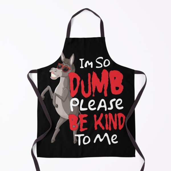 Item preview, Im So Dumb Please Be Kind To Me designed and sold by DFY-studio.