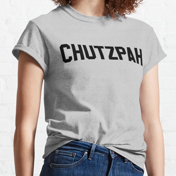 Chutzpah  Jewish Culture Graphic Tees & More – Chutzpah