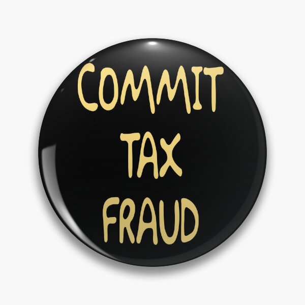 Item preview, Commit Tax Fraud designed and sold by DFY-studio.