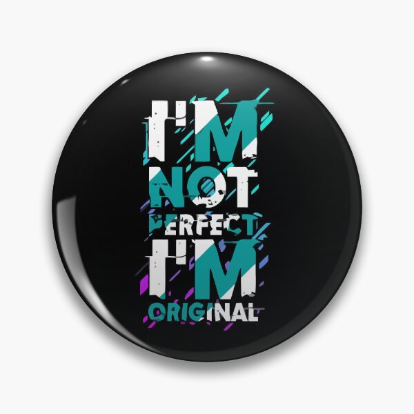 Item preview, I am Not perfect I am original designed and sold by Mahe-Art.