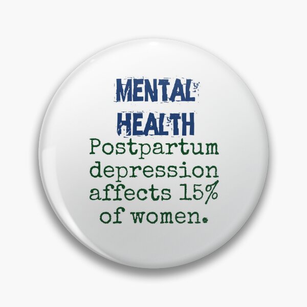 Item preview, Postpartum Depression Affect 15 Percent - Mental Health Quote designed and sold by CrankyOldDude.