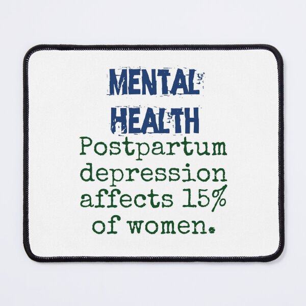 Item preview, Postpartum Depression Affect 15 Percent - Mental Health Quote designed and sold by CrankyOldDude.