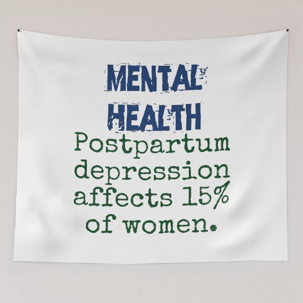 Item preview, Postpartum Depression Affect 15 Percent - Mental Health Quote designed and sold by CrankyOldDude.