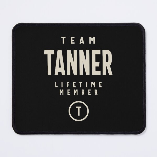 Item preview, Team Tanner Lifetime Member Tanner Name designed and sold by cidolopez.