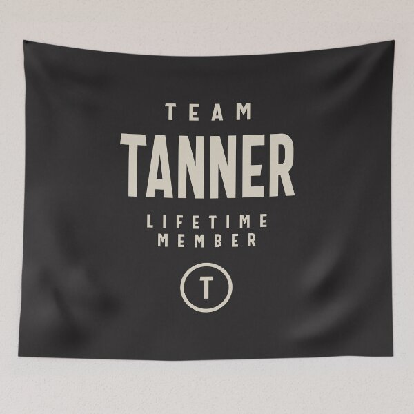 Item preview, Team Tanner Lifetime Member Tanner Name   designed and sold by cidolopez.