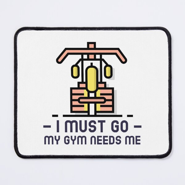 Item preview, I Must Go - My Gym Needs Me designed and sold by farhan20.