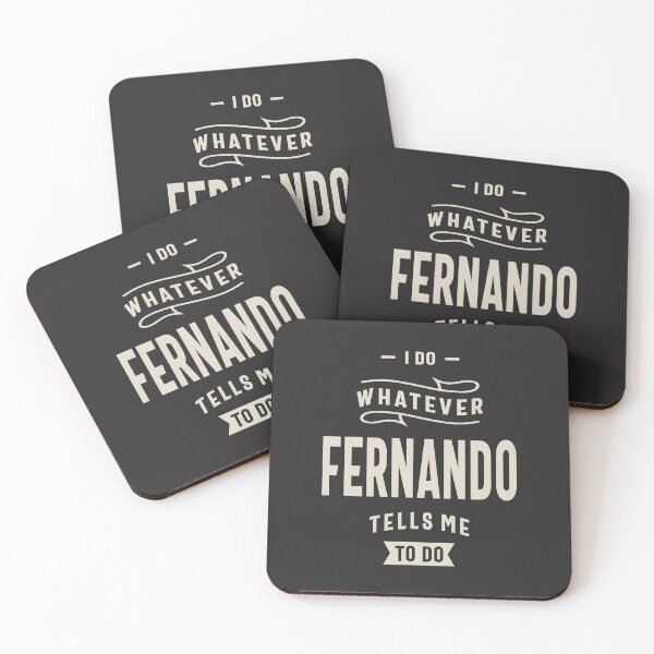 Item preview, I Do Whatever Fernando Tells Me To Do Fernando Name  designed and sold by cidolopez.