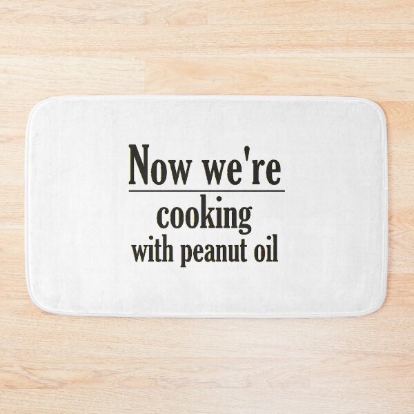 Item preview, Now we_re cooking with peanut oil designed and sold by Morbiditeeee.