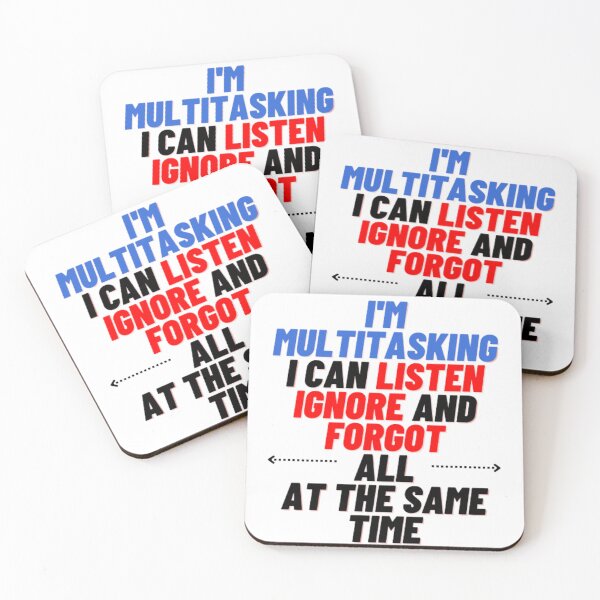 Item preview, I'M Multitasking I Can Listen Ignore and Forget All at The Same Time  Essential T-Shirt designed and sold by OTOMANMERCH.