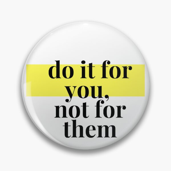 Item preview, Do it for you, not for them designed and sold by MeriStore1.