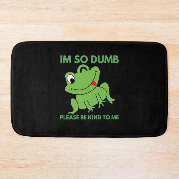 Item preview, Im so dumb Please be kind to me  designed and sold by Eighty6ix.