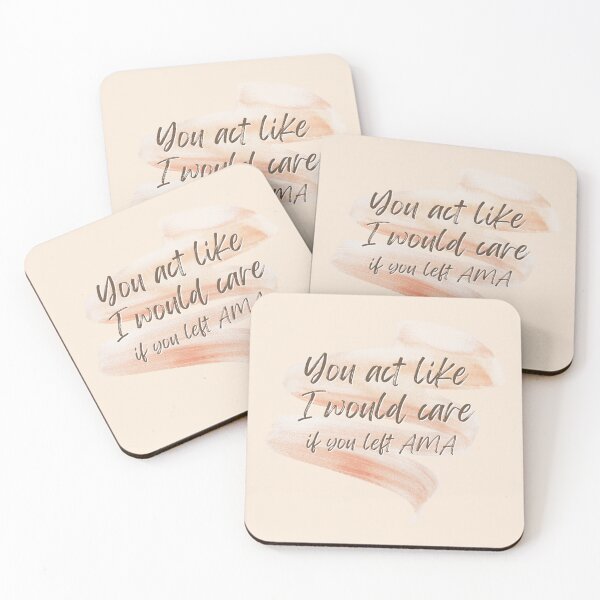 Item preview, You Act Like I Would Care If You Left AMA | Patient Care | Nursing Humor | Nurse Typographic designed and sold by DesignsRN.