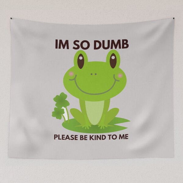 Item preview, Im so dumb Please be kind to me  designed and sold by Eighty6ix.