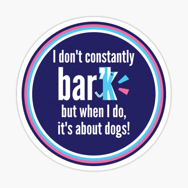 Item preview, Great dogs pet-bowls, for dog lovers - I don't constantly bark, but when I do, it's about dogs! designed and sold by masterfulworld.