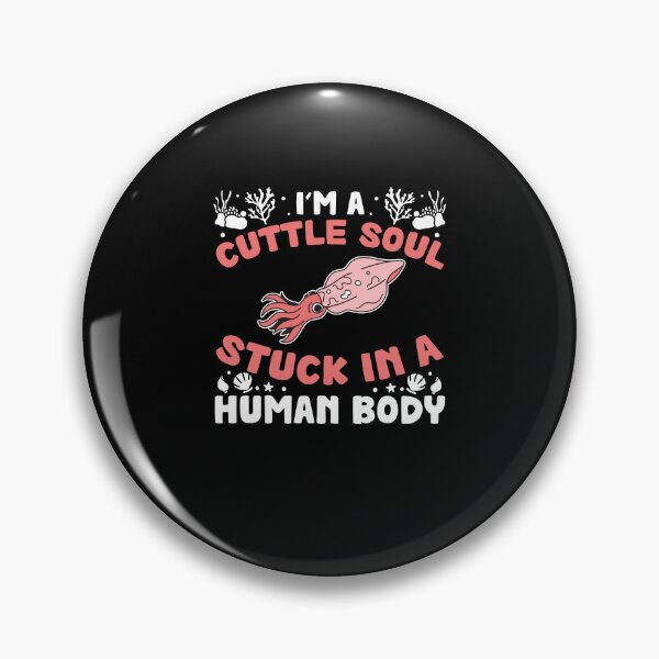 Item preview, Funny Cuttle Soul Stuck In A Human Body For Cuttlefish Lover designed and sold by StrongShirts.