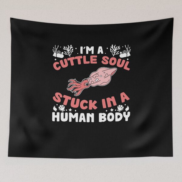 Item preview, Funny Cuttle Soul Stuck In A Human Body For Cuttlefish Lover designed and sold by StrongShirts.